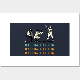 baseball is fun Posters and Art